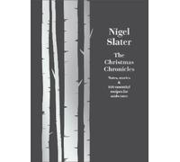 Nigel Slater The Christmas Chronicles (Relié)