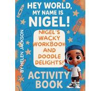 Nigel's Wacky Workbook and Doodle Delights!: Activity Book