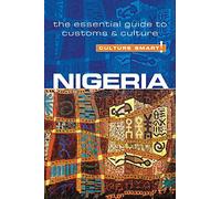 Nigeria - Culture Smart!: The Essential Guide to Customs & Culture