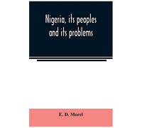 Nigeria, Its Peoples And Its Problems