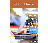 Nigeria Smart Travel Safety Guice: How to Travel Safely, and Avoid Scams, Theft, and High-Risk Areas