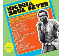 Nigeria Soul Fever - Afro Funk, Disco And Boogie: West African Disco Mayhem!