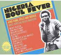 Nigeria Soul Fever Afro Funk, Disco and Boogie