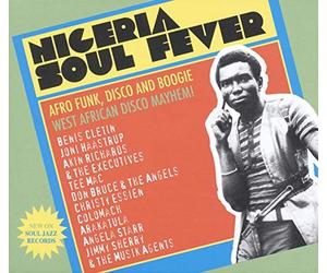 Nigeria Soul Fever: Afro Funk, Disco and Boogie: West African Disco Mayhem!