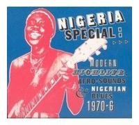 Nigeria Special Vol. 1 : Modern Highlife, Afro Sounds & Nigerian Blues 1970-1976