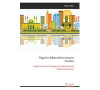 Nigeria's Bilateral Investment Treaties: Implications for Foreign Investment and National Interest