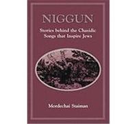 Niggunstories Behind the Chas Staiman, Mordechai (Auteur)