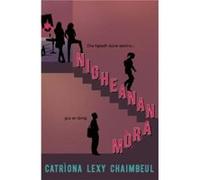 Nigheanan Mora by Catriona Lexy Campbell Catriona Lexy Campbell (Auteur)