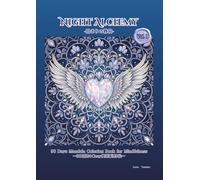 Night Alchemy [Vol. 1]: 90 Days Mandala Coloring Book for Mindfulness: A Cozy Sanctuary to Align Your Heart (Bilingual Edition) - ナイト・アルケミー 始まりの静寂 [Vol. 1]
