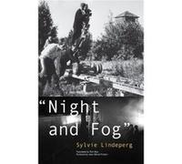 Night and Fog by Sylvie Lindeperg Sylvie Lindeperg (Auteur)