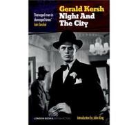 Night And The City by Gerald Kersh Gerald Kersh (Auteur)