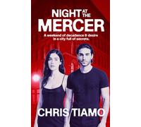 Night at the Mercer: A weekend of decadence & desire in a city full of secrets.