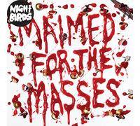 Night Birds - Maimed for The Masses