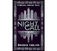 Night Call by Brenden Carlson Brenden Carlson (Auteur)