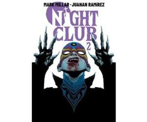 Night Club T02 Mark Millar (Auteur), Juanan Ramirez (Dessinateur)