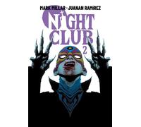 Mark Millar, Juanan Ramirez – Night Club – Tome 2 – Cartonné – Panini
