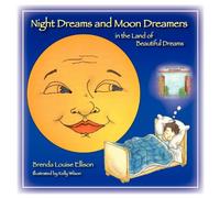 Night Dreams and Moon Dreamers in the Land of Beautiful Dreams