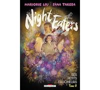 Marjorie Liu – Night Eaters – Tome 2 : Ses petits faucheurs – Cartonné