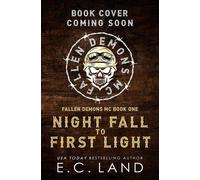 Night Fall to First Light Fallen Demons, #1 - E.C. Land - E.C. Land - ebook (ePub) - Livre