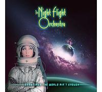 Night Flight Orchestra the - Sometimes The World Ain't Enough [Import]
