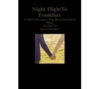 Night Flight To Frankfurt - [Livre en VO] James Stranger (Auteur)