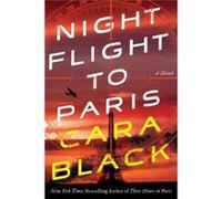 Night Flight to Paris by Cara Black Cara Black (Auteur)