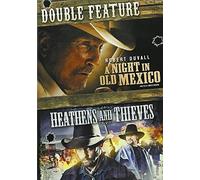 Night in Old Mexico - A Night in Old Mexico/Heathens and Thieves