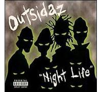 Night Life by Outsidaz (2000-01-18)