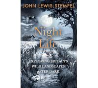 Night Life: Walking Britain’s wild landscapes after dark
