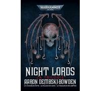 Night Lords - La Trilogie - Le Chasseur D'âme - Le Pilleur De Sang - Le Traqueur Des Abîmes