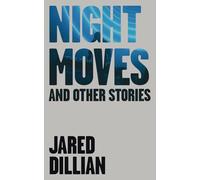 Night Moves: And other stories