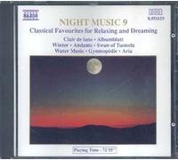 Night Music 9 - Classical Favourites For Relaxing And Dreaming