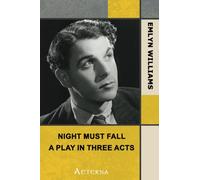 Night Must Fall : a Play in Three Acts
