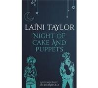 Night Of Cake & Puppets Laini Taylor, (Auteur)