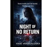 Night of No Return: A Mother’s Grief. A Faked Death. A Conspiracy That Should Have Stayed Buried.