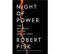 Night of Power: The Betrayal of the Middle East