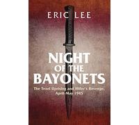 Night of the Bayonets: The Texel Uprising and Hitler's Revenge, April May 1945