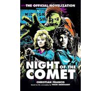 Night of the Comet The Official Novelization - Francis Christian - Echo On Publications - ebook (ePub) - Livre