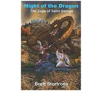 Night Of The Dragon: The Saga Of Saint George