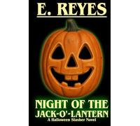 Night of the Jack-O'-Lantern: A Halloween Slasher Novel