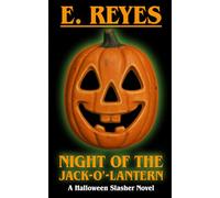 Night of the Jack-O'-Lantern: A Halloween Slasher Novel