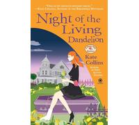 Night of the Living Dandelion: A Flower Shop Mystery