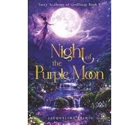Night of the Purple Moon: Faery Academy of QuillSnap