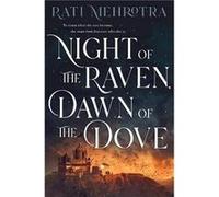 Night of the Raven Dawn of the Dove by Rati Mehrotra Rati Mehrotra (Auteur)