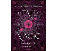 The Fate of Magic - Tome 2 de Night of the Witch - Fantasy YA avec sorcières et magie (02)