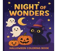 Night of Wonders: A Magical Coloring Book for Kids I Color the Stars, Moon, and Fairy Tales I Sparkling Nighttime Coloring Fun