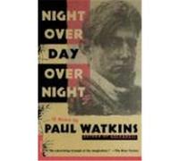 Night over Day over Night Paul Watkins (Auteur)