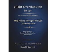 Night Overthinking Reset: Stop Racing Thoughts at Night, Fall Asleep Faster (For Women Who Overthink at Night)