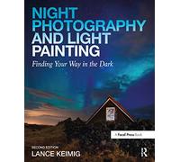 Photographie nocturne et peinture lumineuse – Trouver son chemin dans l'obscurité – Routledge