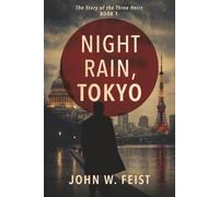 Night Rain, Tokyo: The Story of the Three Heirs